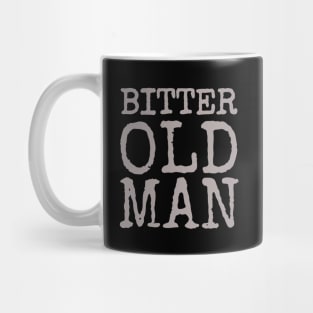 Bitter Old Man Funny Cranky Men's Mug